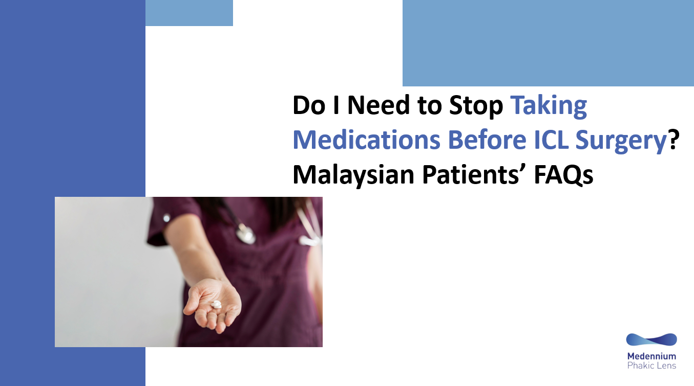 Do I Need to Stop Taking Medications Before ICL Surgery? Malaysian Patients’ FAQs